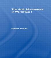 The Arab movements in World War I /