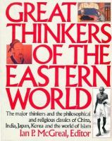 Great thinkers of the Eastern world : the major thinkers and the philosophical and religious classics of China, India, Japan, Korea, and the world of Islam /