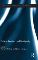 Critical realism and spirituality / edited by Mervyn Hartwig and Jamie Morgan.