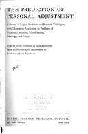 The prediction of personal adjustment. A survey of logical problems and research techniques, with illustrative application to problems of vocational selection, school success, marriage, and crime.