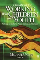 Handbook for working with children and youth : pathways to resilience across cultures and contexts /