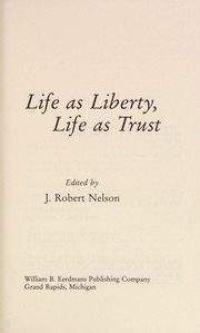 Life as liberty, life as trust /
