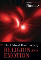 The Oxford handbook of religion and emotion /