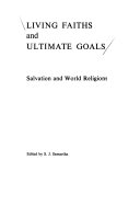 Living faiths and ultimate goals : salvation and world religions /