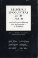 Religious encounters with death : insights from the history and anthropology of religions /