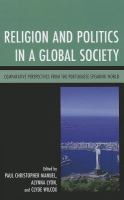 Religion and politics in a global society : comparative perspectives from the Portuguese-speaking world /