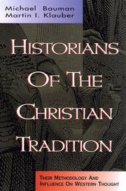 Historians of the Christian tradition : their methodology and influence on Western thought /