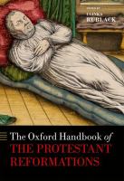 The Oxford handbook of the Protestant Reformations /
