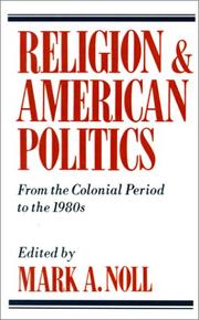 Religion and American politics : from the colonial period to the 1980s /