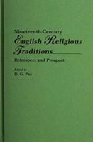 Nineteenth-century English religious traditions : retrospect and prospect /