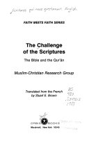 The challenge of the scriptures : the Bible and the Qurʼān /