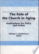 The Role of the church in aging : implications for policy and action /