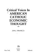 Critical voices in American Catholic economic thought /