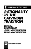 Rationality in the Calvinian tradition /