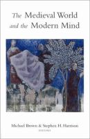 The medieval world and the modern mind /