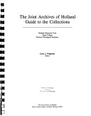 The Joint Archives of Holland : guide to the collections : Holland Historical Trust, Hope College, Western Theological Seminary /