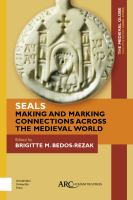 Seals : making and marking connections across the Medieval world /
