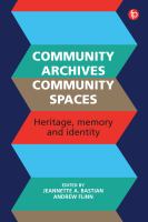 Community archives, community spaces : heritage, memory and identity /