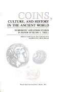 Coins, culture, and history in the ancient world : numismatic and other studies in honor of Bluma L. Trell /