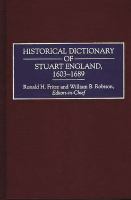 Historical dictionary of Stuart England, 1603-1689 /