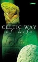 The Celtic way of life /