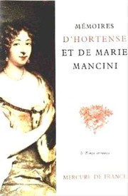 Mémoires d'Hortense et de Marie Mancini /