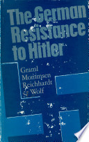 The German resistance to Hitler.