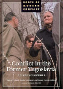 Conflict in the former Yugoslavia : an encyclopedia /