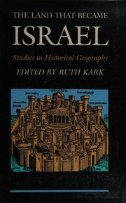 The Land that became Israel : studies in historical geography /