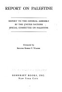 Report on Palestine; report to the [second session of the] General Assembly;