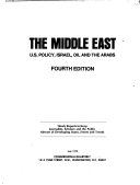 The Middle East : U.S. policy, Israel, oil, and the Arabs.