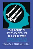 The Political psychology of the Gulf War leaders, publics, and the process of conflict /