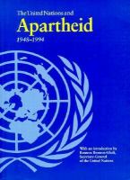 The United Nations and apartheid, 1948-1994 /