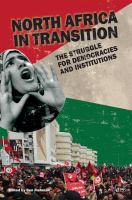 North Africa in transition : the struggle for democracies and institutions /