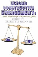 Beyond constructive engagement : United States foreign policy toward Africa /