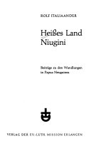 Heisses Land Nuigini : Beitr. zu d. Wandlungen in Papua Neuguinea /