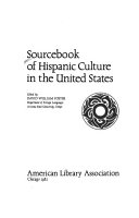 Sourcebook of Hispanic culture in the United States /