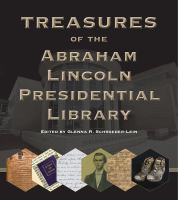 Treasures of the Abraham Lincoln Presidential Library /