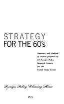 Strategy for the 60's; summary and analysis of studies