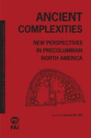 Ancient complexities : new perspectives in Precolumbian North America /