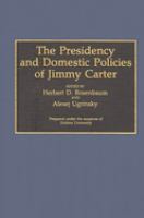 The Presidency and domestic policies of Jimmy Carter /