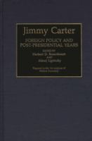 Jimmy Carter : foreign policy and post-presidential years /