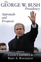 The George W. Bush presidency : appraisals and prospects /