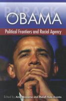 Barack Obama : political frontiers and racial agency /