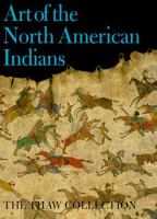 Art of the North American Indians : the Thaw Collection /