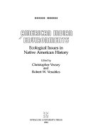 American Indian environments : ecological issues in native American history /