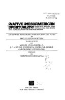 Native Mesoamerican spirituality : ancient myths, discourses, stories, doctrines, hymns, poems from the Aztec, Yucatec, Quiche-Maya and other sacred traditions /