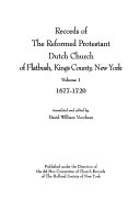Records of the Reformed Protestant Dutch Church of Flatbush, Kings County, New York /