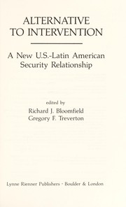 Alternative to intervention : a new U.S.-Latin American security relationship /