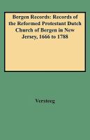 Bergen records : records of the Reformed Protestant Dutch Church of Bergen in New Jersey, 1666 to 1788 /